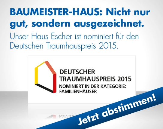 BAUMEISTER-HAUS ist nominiert für den Deutschen Traumhauspreis 2015.